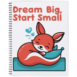 Dream Big, Start Small Notebook