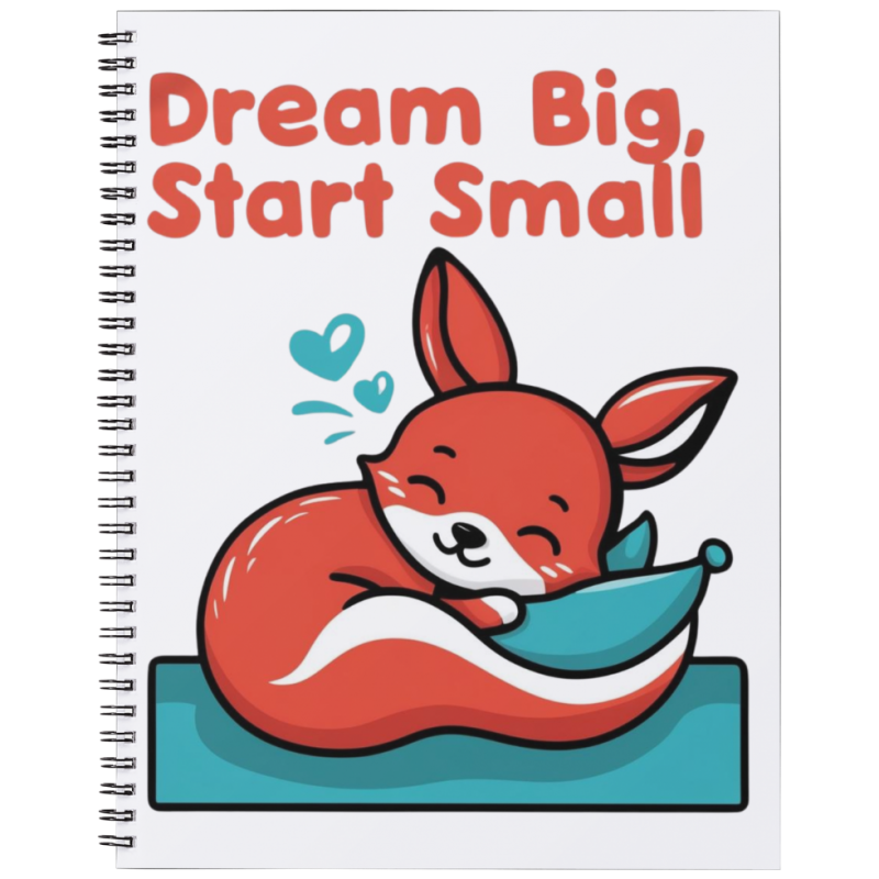 Dream Big, Start Small Notebook